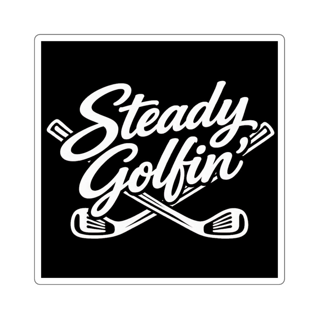 Steady Golfin' Stickers
